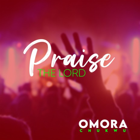 Praise the Lord | Boomplay Music