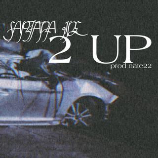 2 Up lyrics | Boomplay Music