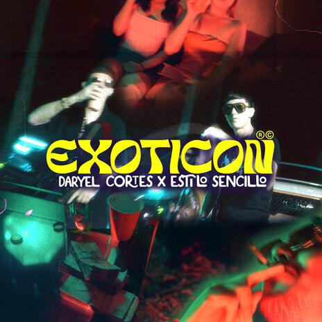 Exoticon ft. Estilo Sencillo | Boomplay Music