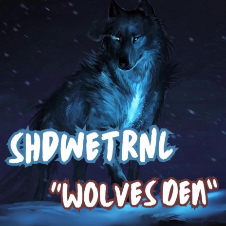 Wolves Den | Boomplay Music