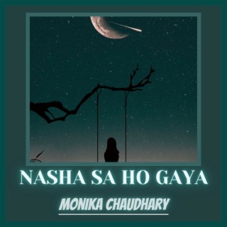 Nasha Sa Ho Gaya