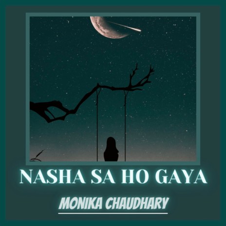 Nasha Sa Ho Gaya | Boomplay Music