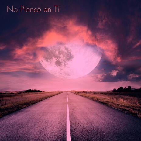 No pienso en ti | Boomplay Music