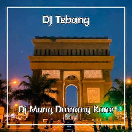 DJ Mang Dumang Kane | Boomplay Music