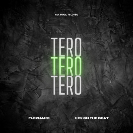 Tero ft. Hex On The Beat | Boomplay Music