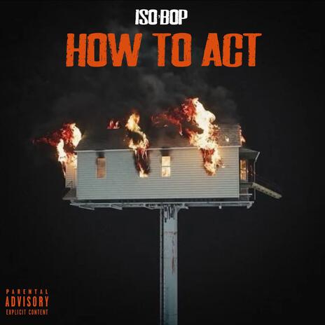 How To Act | Boomplay Music