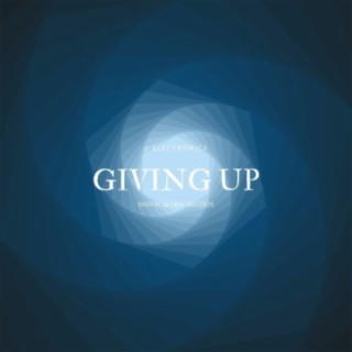 Giving Up