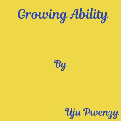 Growing Ability | Boomplay Music