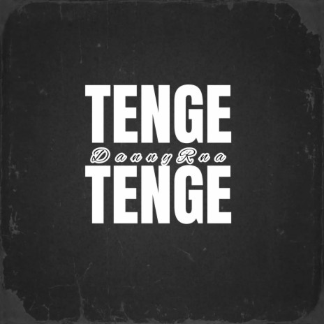 TENGE TENGE | Boomplay Music