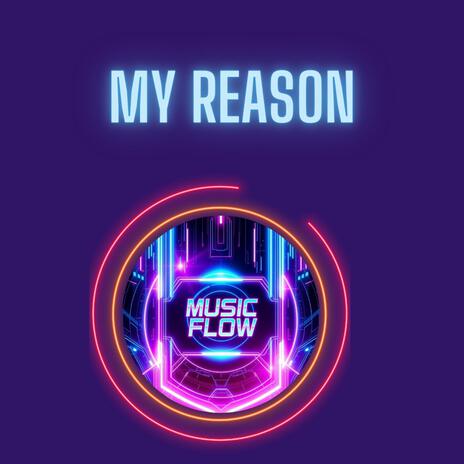 My Reason | Boomplay Music