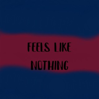 feel like nothing