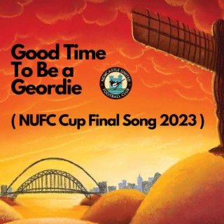 Good Time To Be a Geordie