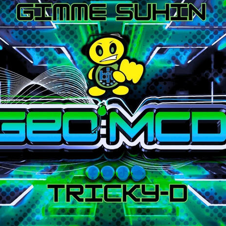 Gimme Suhin ft. tricky-d | Boomplay Music