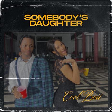 Somebody's Daughter | Boomplay Music