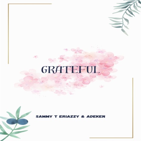Grateful ft. AdeKen | Boomplay Music