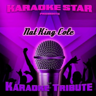 Karaoke Star Presents - Nat King Cole