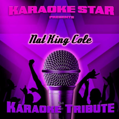 When I Fall in Love (Nat King Cole Karaoke Tribute)