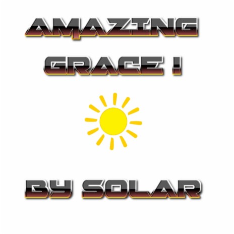 AMAZING GRACE !