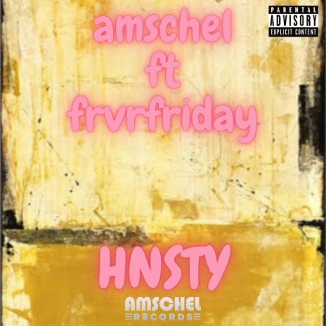 HNSTY (He Nasty) ft. FRVRFRIDAY
