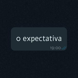 0 EXPECTATIVA