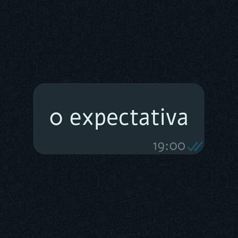 0 EXPECTATIVA