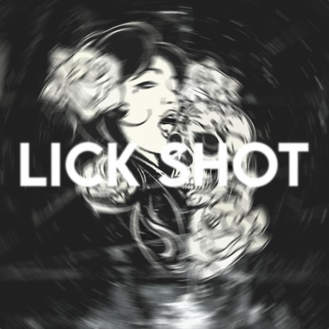 Lick Shot | Boomplay Music