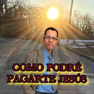 Como podre pagarte jesus