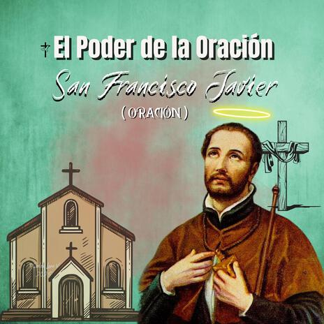 Oración a San Francisco Javier | Boomplay Music