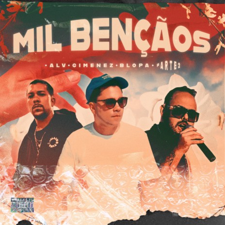 Mil Bençãos, Pt. 2 ft. Gimenez & BLOPA | Boomplay Music