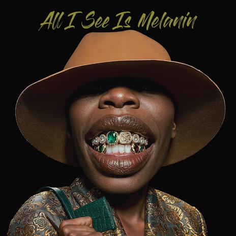 All I See Is Melanin (Instrumental) | Boomplay Music