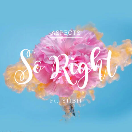 So Right ft. Siibii | Boomplay Music