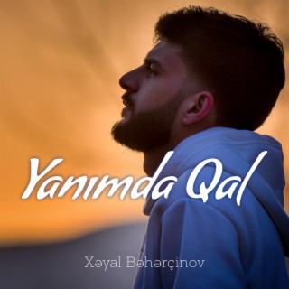 Yanımda Qal lyrics | Boomplay Music