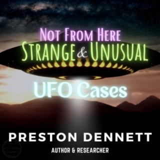 Strange & Unusual UFO Cases