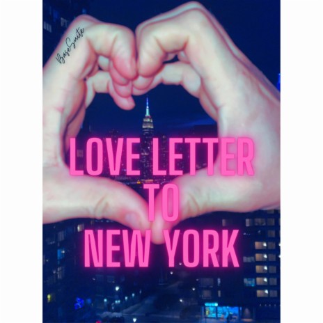 Love Letter To New York