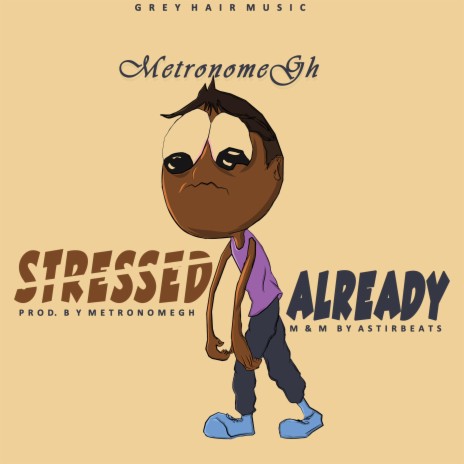 Stressed Already | Boomplay Music