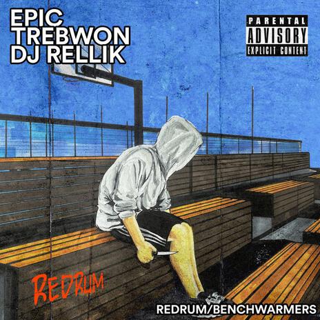 BENCHWARMERS ft. Trebwon & DJ RELLIK | Boomplay Music