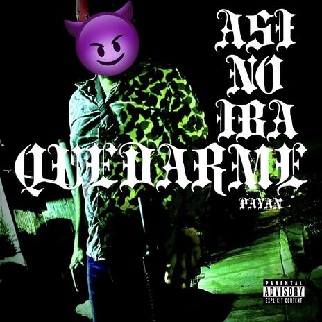 Asi No Iba Quedarme | Boomplay Music