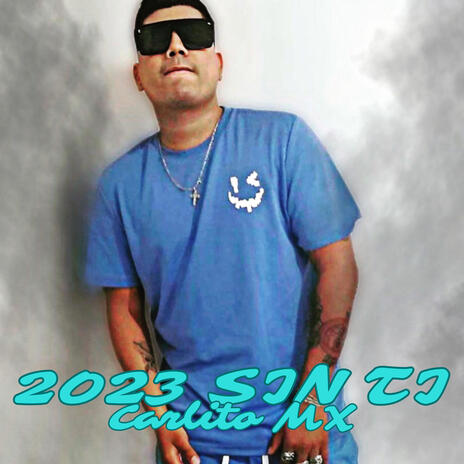 2023 Sin Ti | Boomplay Music