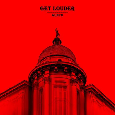 Get Louder | Boomplay Music