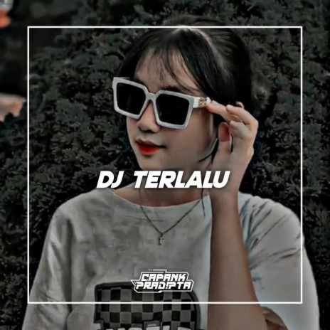 DJ TERLALU-INST | Boomplay Music