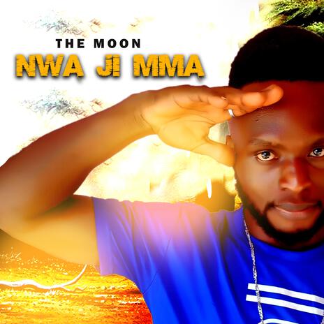 Nwa ji Mma | Boomplay Music