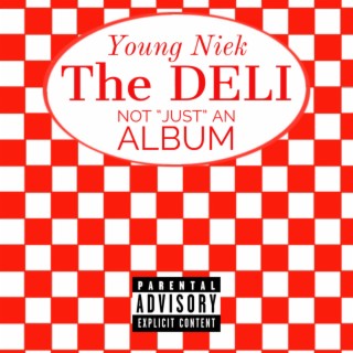 Young Niek Presents: The Deli (Not Just an Album)