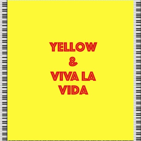 Yellow & Viva La Vida (Instrumental) | Boomplay Music