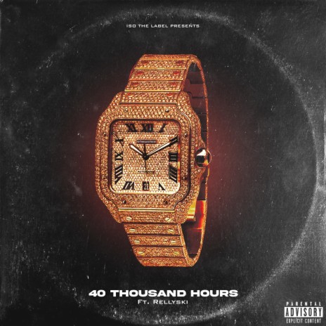 40 Thousand Hours ft. Rellyski | Boomplay Music
