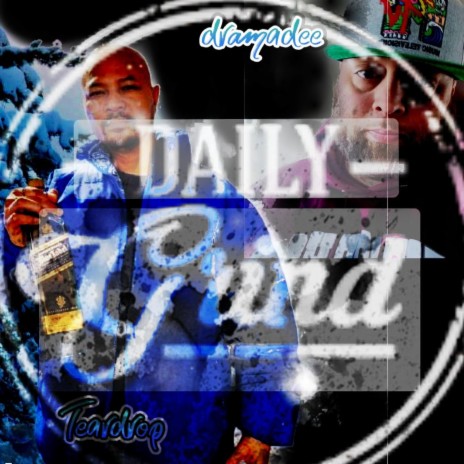 Daily Grind ft. Teardrop | Boomplay Music