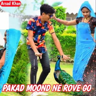 Pakad Moond Ne Rove Go