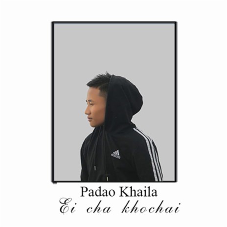 Ei cha khochai ft. Padao Khaila & Omega mccoy | Boomplay Music