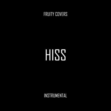 Hiss (Instrumental) | Boomplay Music