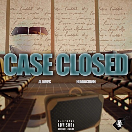 Case Closed ft. Hunna Grann
