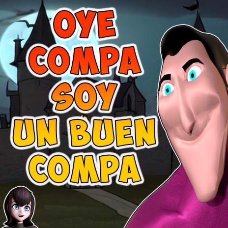 Oye Compa Soy Un Buen Compa | Boomplay Music